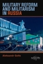 Military Reform and Militarism  in Russia