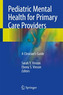 Pediatric Mental Health for Primary Care Providers