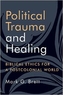 Political Trauma and Healing