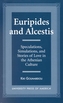 Euripides and Alcestis