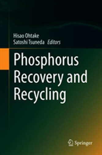 Phosphorus Recovery and Recycling