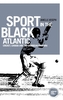 Sport in the Black Atlantic