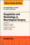 Coagulation and Hematology in Neurological Surgery, An Issue of Neurosurgery Clinics of North America