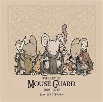 The Art of Mouse Guard 2005-2015
