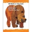 BROWN BEAR BROWN BEAR WHAT DO YOU SEE