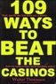 109 Ways to Beat the Casinos