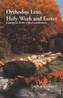 Orthodox Lent, Holy Week, and Easter