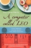 A Computer Called LEO