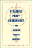 Strategic Party Government