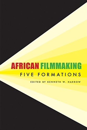 AFRICAN FILMMAKING: FIVE FORMATIONS