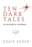 Ten Dark Tales of Mystery & Suspense