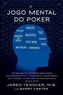 O Jogo Mental Do Poker