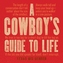 A Cowbody's Guide to Life