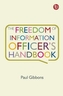 The Freedom of Information Officer's Handbook