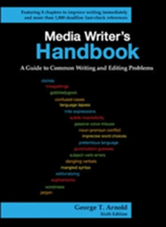 Media Writer's Handbook: A Guide to Common Writing and Editing Problems