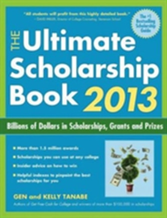 The Ultimate Scholarship Book 2013