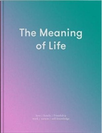 The Meaning of Life