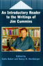 An Introductory Reader to the Writings of Jim Cummins