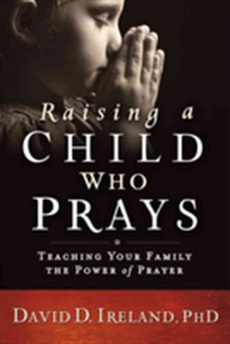 Raising a Child Who Prays
