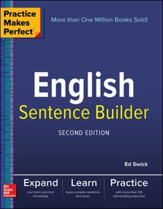 Practice Makes Perfect English Sentence Builder, Second Edition