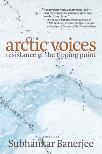 Arctic Voices: Resistance At The Tipping Point