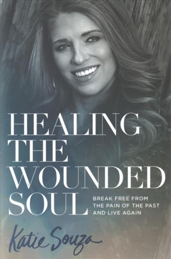 HEALING THE WOUNDED SOUL