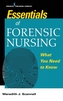 Essentials of Forensic Nursing