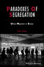 Paradoxes Of Segregation