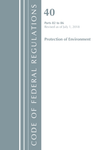 Code of Federal Regulations, Title 40: Parts 82-86 (Protection of Environment)