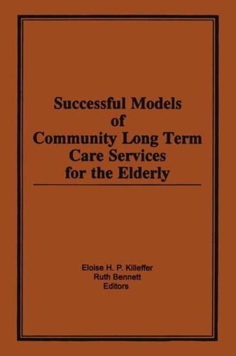 Successful Models of Community Long Term Care Services for the Elderly