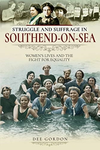 Struggle and Suffrage in Southend-on-Sea
