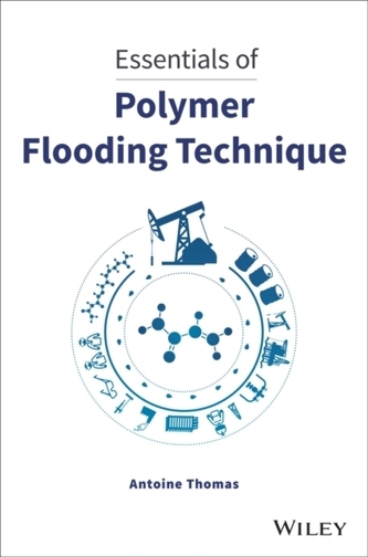 Essentials of Polymer Flooding Technique