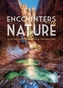 Encounters with Nature