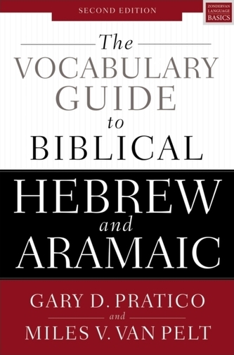 The Vocabulary Guide to Biblical Hebrew and Aramaic