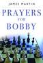 Prayers for Bobby