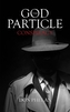 GOD PARTICLE CONSPIRACY