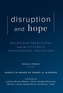 Disruption and Hope