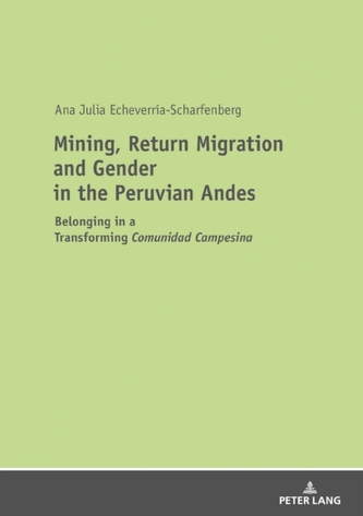 Mining, Return Migration and Gender in the Peruvian Andes