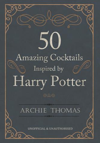 50 Amazing Cocktails Inspired by Harry Potter