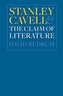 Stanley Cavell and the Claim of Literature