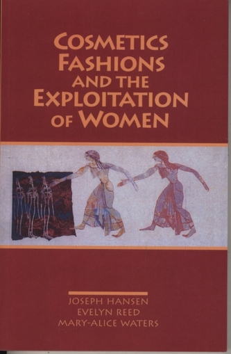 Cosmetics, Fashions and the Exploitation of Women