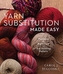 Yarn Substitution Made Easy