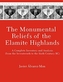 The Monumental Reliefs of the Elamite Highlands