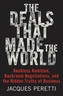 DEALS THAT MADE THE WORLD THE