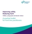 Improving Safety, Reducing Harm