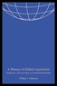 A Theory of Global Capitalism