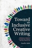 Toward an Inclusive Creative Writing