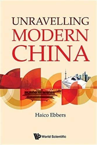 Unravelling Modern China