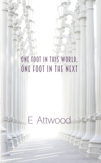 One Foot in This World, One Foot in the Next