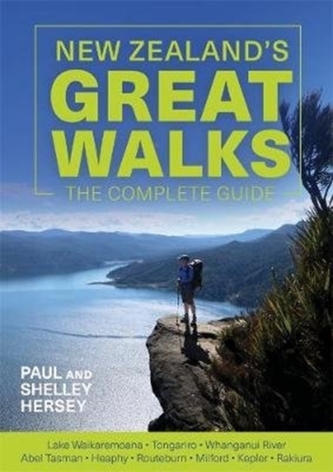 NEW ZEALANDS GREAT WALKS THE COMPLETE GU